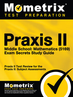 cover image of Praxis II Middle School: Mathematics (5169) Exam Secrets Study Guide